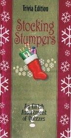 Stocking Stumpers, Trivia Edition: An Elfish Assortment of Quizzes