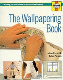 The Wallpapering Book (Decorate Your Home)