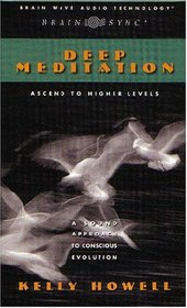 Ascend to Higher Levels (Deep Meditation)