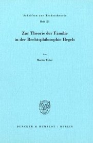 Zur Theorie der Familie in der Rechtsphilosophie Hegels (Schriften zur Rechtstheorie) (German Edition)