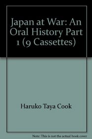 Japan at War: An Oral History, Part 1 (9 Cassettes)