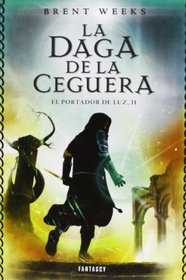 La daga de la ceguera / the nations of the night (The Lightbringer Trilogy) (Spanish Edition)
