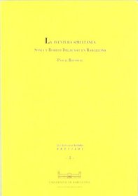 La aventura simultanea: Sonia y Robert Delaunay en Barcelona (Colleccio Les Arts i els artistes. Breviari) (Spanish Edition)