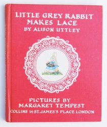 LITTLE GREY RABBIT MAKES LACE
