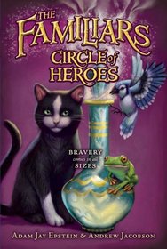 The Familiars #3: Circle of Heroes