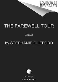 The Farewell Tour: A Novel