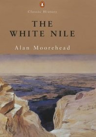 The White Nile (Penguin Classic History)