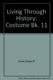 Living Through History: Costume Bk. 11