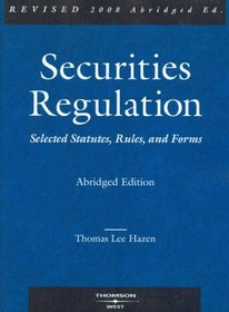 Securities Regulation: Selected Statutes, Rules and Forms, 2008
