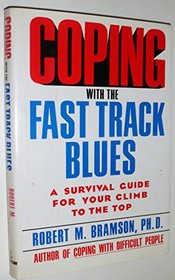 Coping With Fast Track Blues