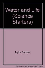 Water and Life (Science Starters)