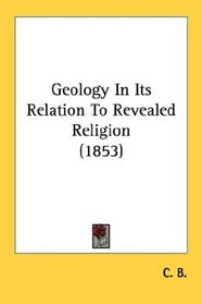 Geology In Its Relation To Revealed Religion (1853)