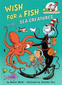 Wish for a Fish : All About Sea Creatures (Cat in the Hat's Learning Library)