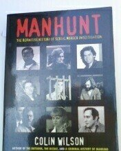 MANHUNT the definitive history of serial murder investigation