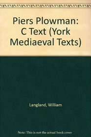 Piers Plowman: C Text (York Mediaeval Texts)