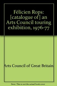 Felicien Rops: [catalogue of] an Arts Council touring exhibition, 1976-77