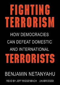 Fighting Terrorism: How Democracies Can Defeat Domestic and International Terrorism (Library Edition)