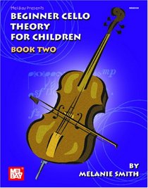 Mel Bay Beginner Cello Theory for Children, Book Two