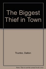 The Biggest Thief in Town