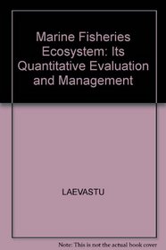 Marine Fisheries Ecosystem: Its Quantitative Evaluation and Management