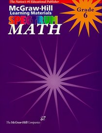 Math: Grade 6 (McGraw-Hill Learning Materials Spectrum)