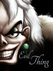 Disney Classics 101 Dalmatians: Evil Thing (Villain Tales)