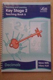 Key Stage 2 Teaching Book: Decimals Bk. 6 (Key Stage 2 assessment files)