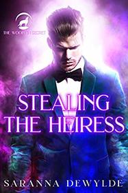 Stealing the Heiress (The Woolven Secret)