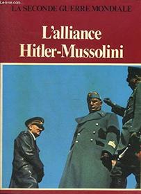 L'alliance Hitler-Mussolini (La Seconde guerre mondiale) (French Edition)