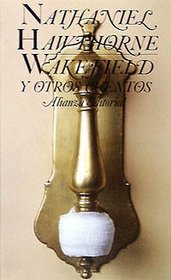 Wakefield y otros cuentos/ Wakefield and other Stories (Spanish Edition)