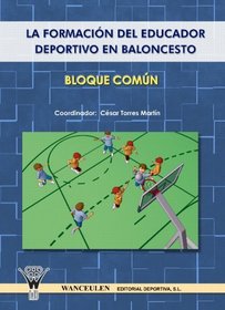 La Formacin Del Educador Deportivo En Baloncesto (Spanish Edition)