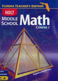 Holt Middle School Math Course 2: Algebra Readiness: Florida Teacher's Edition w/CD-ROM