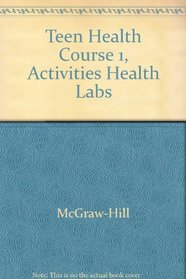 Teen Health Course 1, Activities Health Labs
