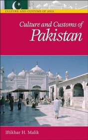 Culture and Customs of Pakistan (Culture and Customs of Asia)