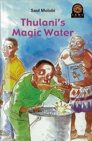 Thulani's Magic Water (Junior African writers)