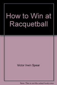 How to win at racquetball