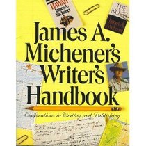 James A. Michener's Writer's Handbook : Explorations in Writing and Publishing