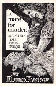 A Mate for Murder and Other Tales from the Pulps