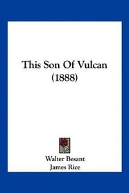 This Son Of Vulcan (1888)