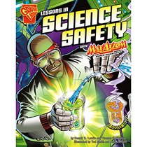 Lessons in Science Safety With Max Axiom, Super Scientist (Graphic Science)