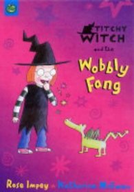Titchy-Witch and the Wobbly Fang (Titchy Witch)