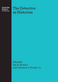 The Detective as Historian Vol 2 (v. II)