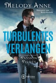 Turbulentes Verlangen (Passion Pilots, 2) (German Edition)