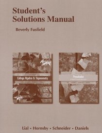 Student Solutions Manual for College Algebra and Trigonometry