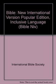 Bible: New International Version Popular Edition, Inclusive Language (Bible Niv)