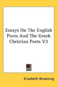 Essays On The English Poets And The Greek Christian Poets V2