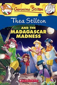 Thea Stilton and the Madagascar Madness (Thea Stilton, Bk 24)
