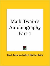 Mark Twain's Autobiography, Part 1