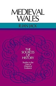 Medieval Wales (Sources of History Series)