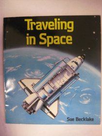 Traveling in Space (Exploring the Universe)
